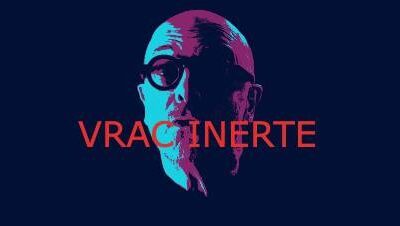 VRAC INERTE (vidéo)